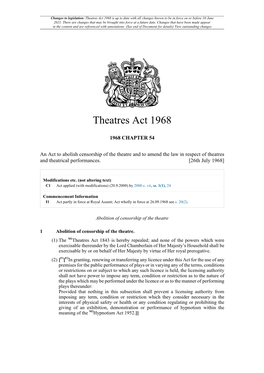 Theatres Act 1968 Is up to Date with All Changes Known to Be in Force on Or Before 16 June 2021