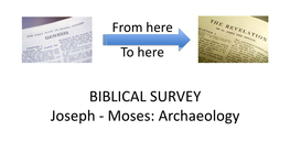 BIBLICAL SURVEY Joseph - Moses: Archaeology
