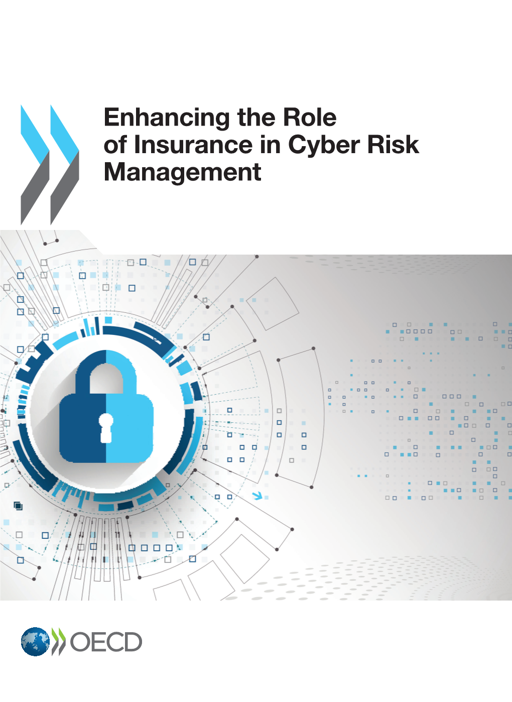 Enhancing the Role of Insurance in Cyber Risk Management