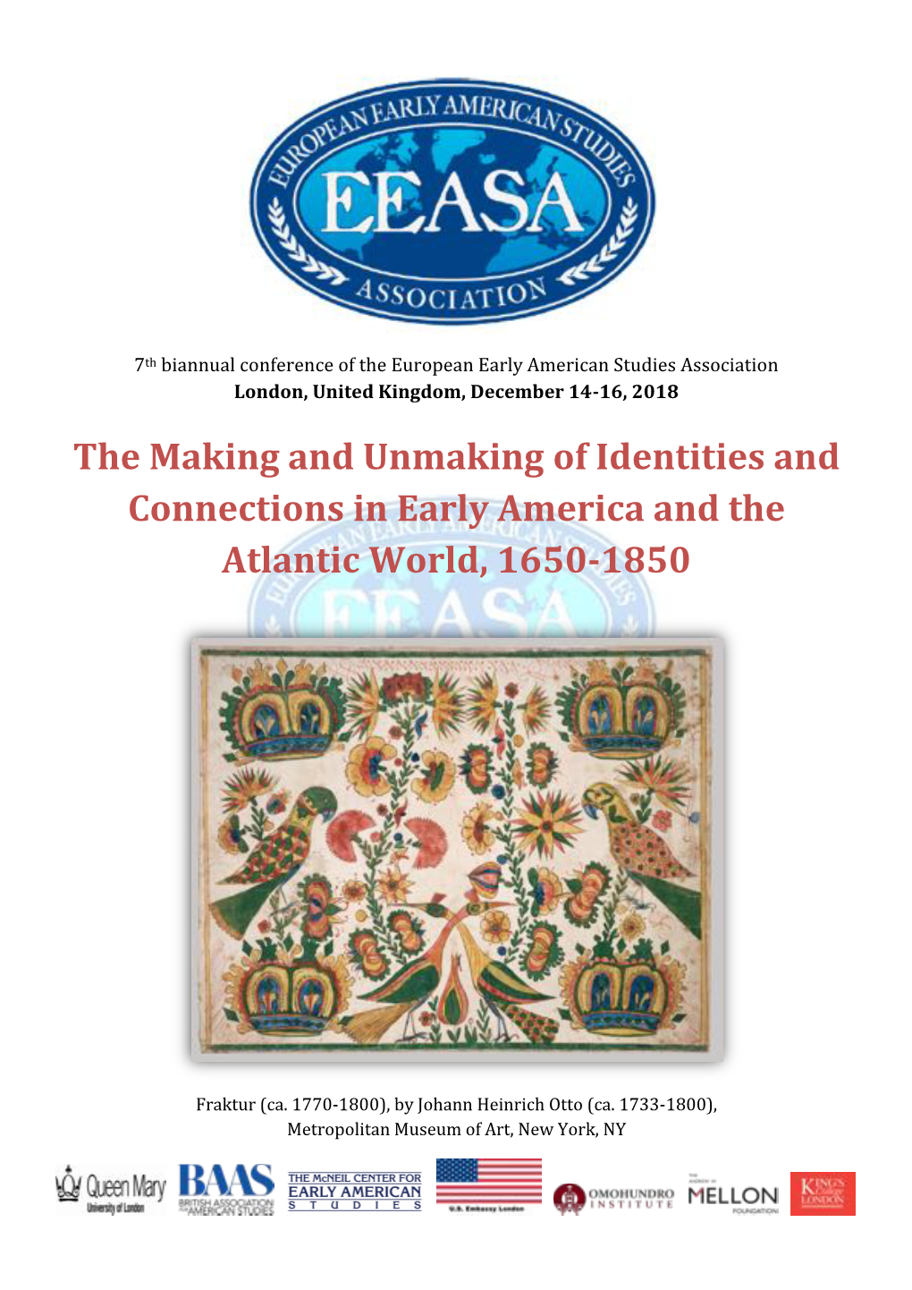 The Making and Unmaking of Identities and Connections in Early America and the Atlantic World, 1650-1850