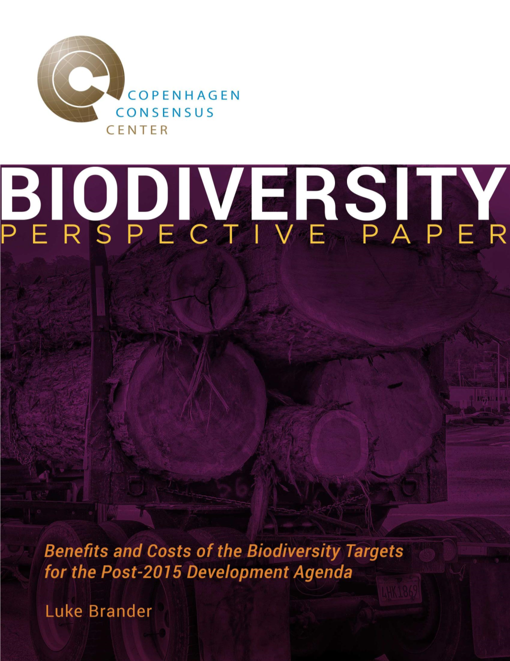 Benefits and Costs of the Biodiversity Targets for the Post-2015 Development Agenda Post-2015 Consensus