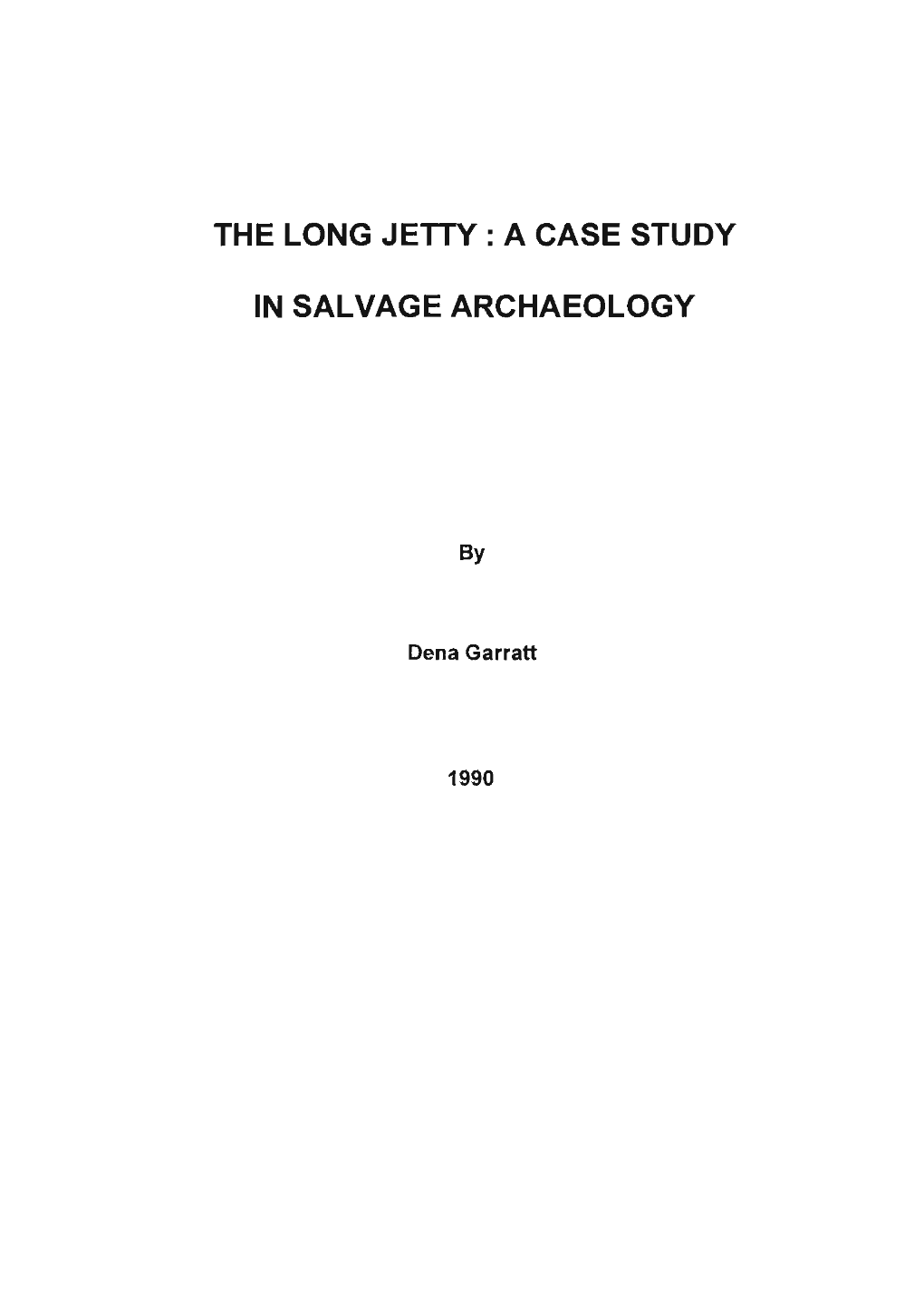 The Long Jetty: a Case Study