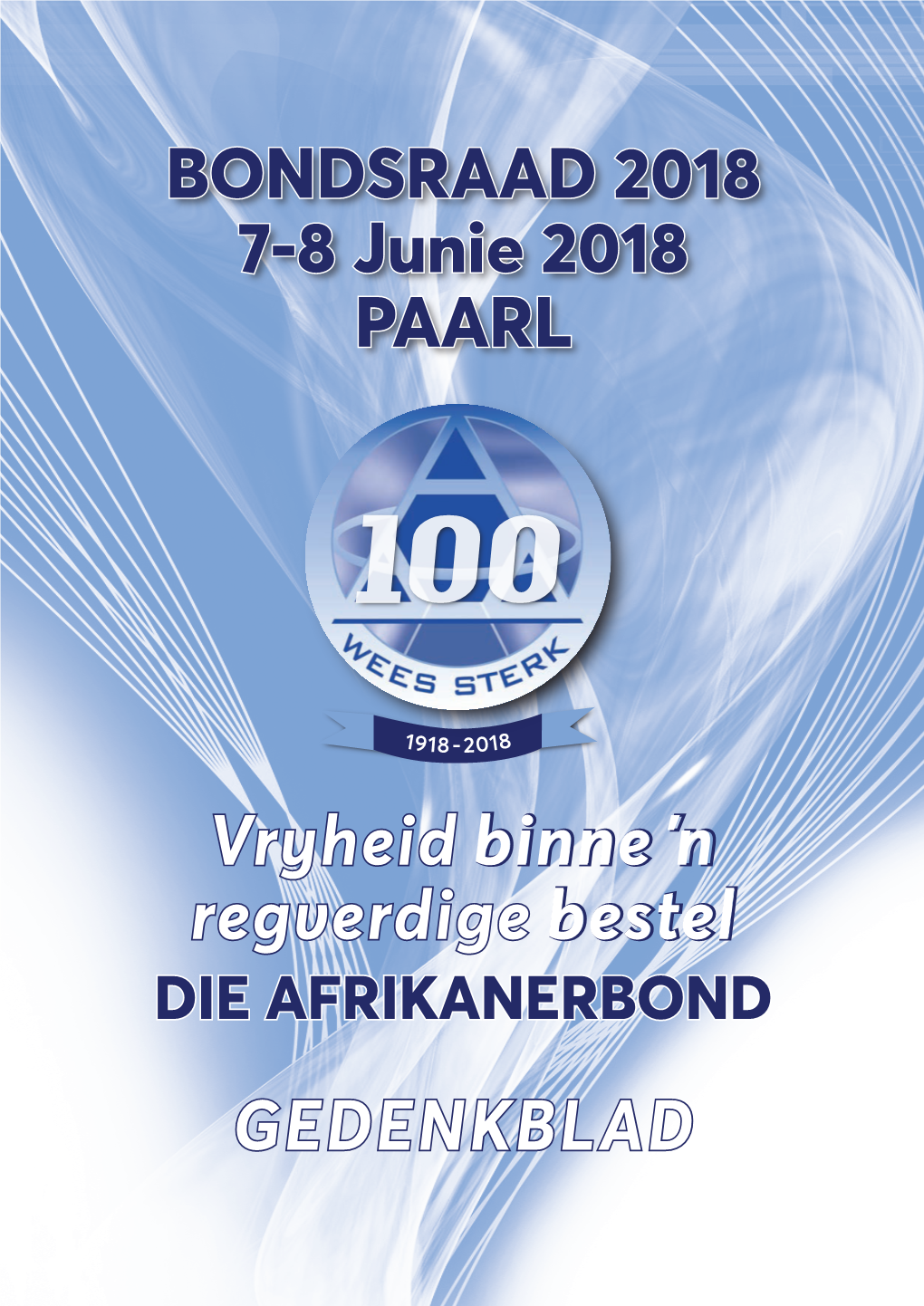 Vryheid Binne ŉ Regverdige Bestel BONDSRAAD 2018 7-8 Junie 2018