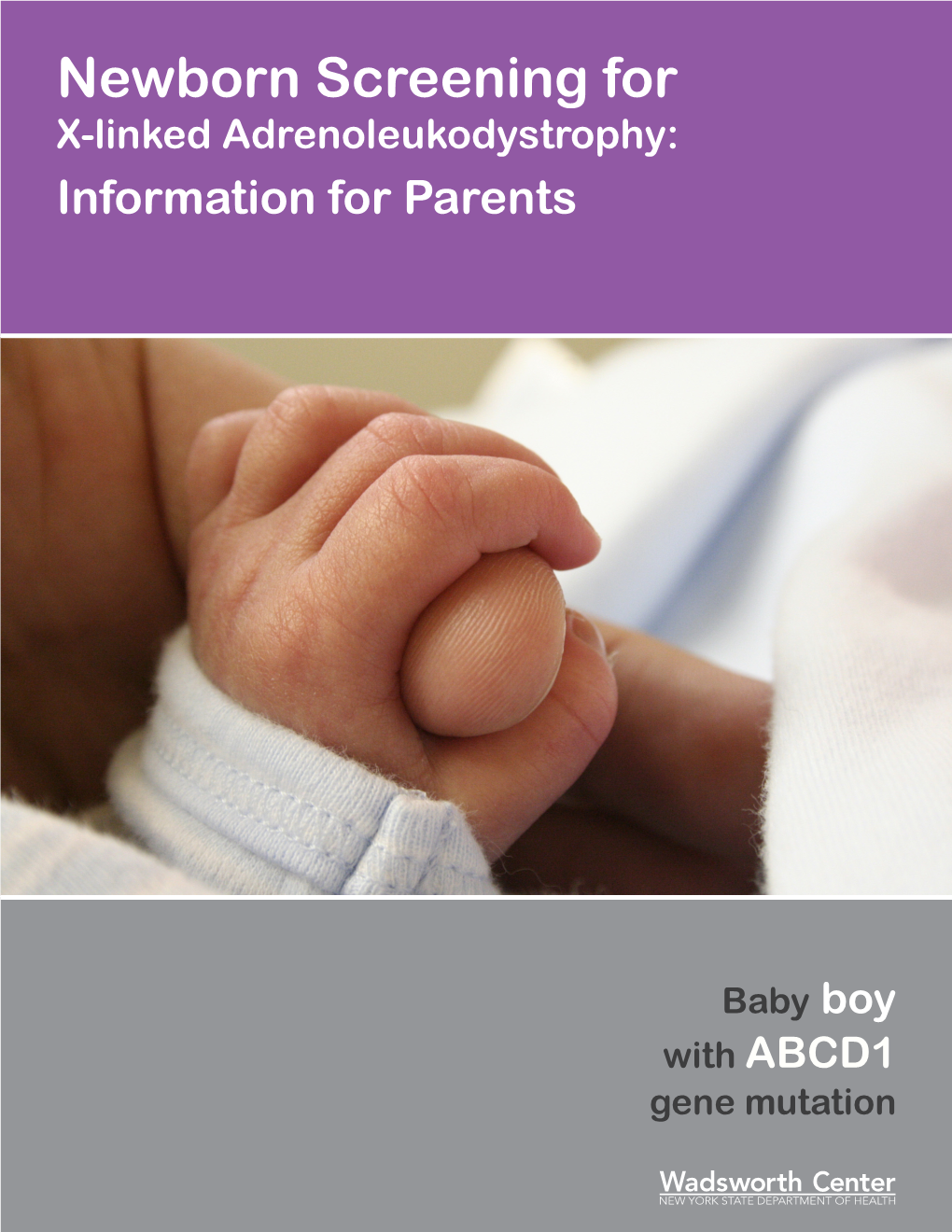 Newborn Screening for X-Linked Adrenoleukodystrophy: Information for Parents