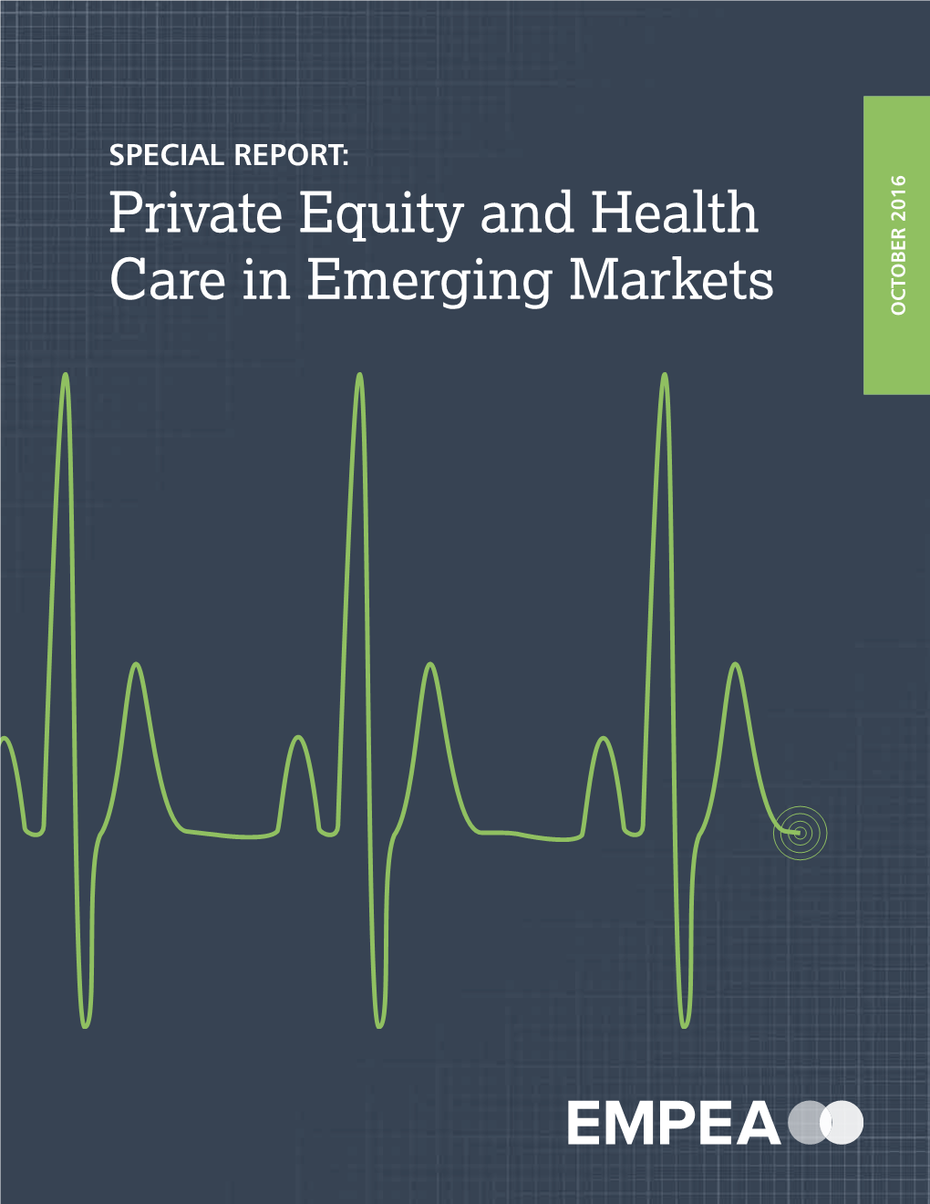 Private Equity and Health Care in Emerging Markets OCTOBER 2016