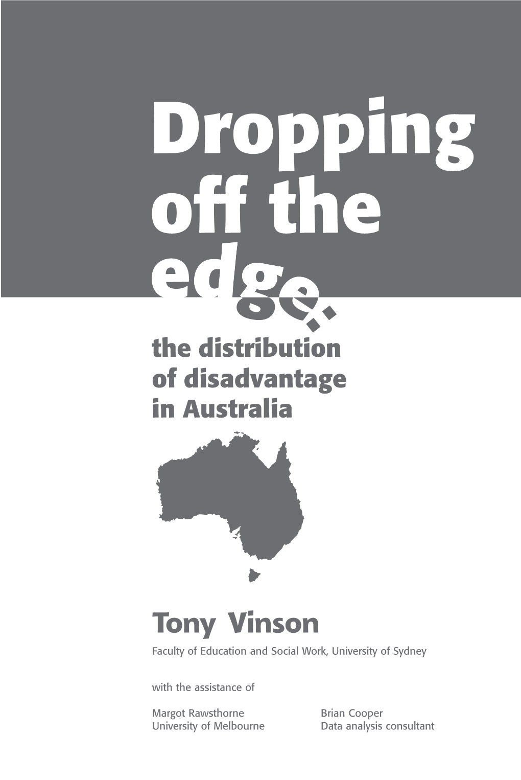 Tony Vinson Faculty of Education and Social Work, University of Sydney with the Assistance Of