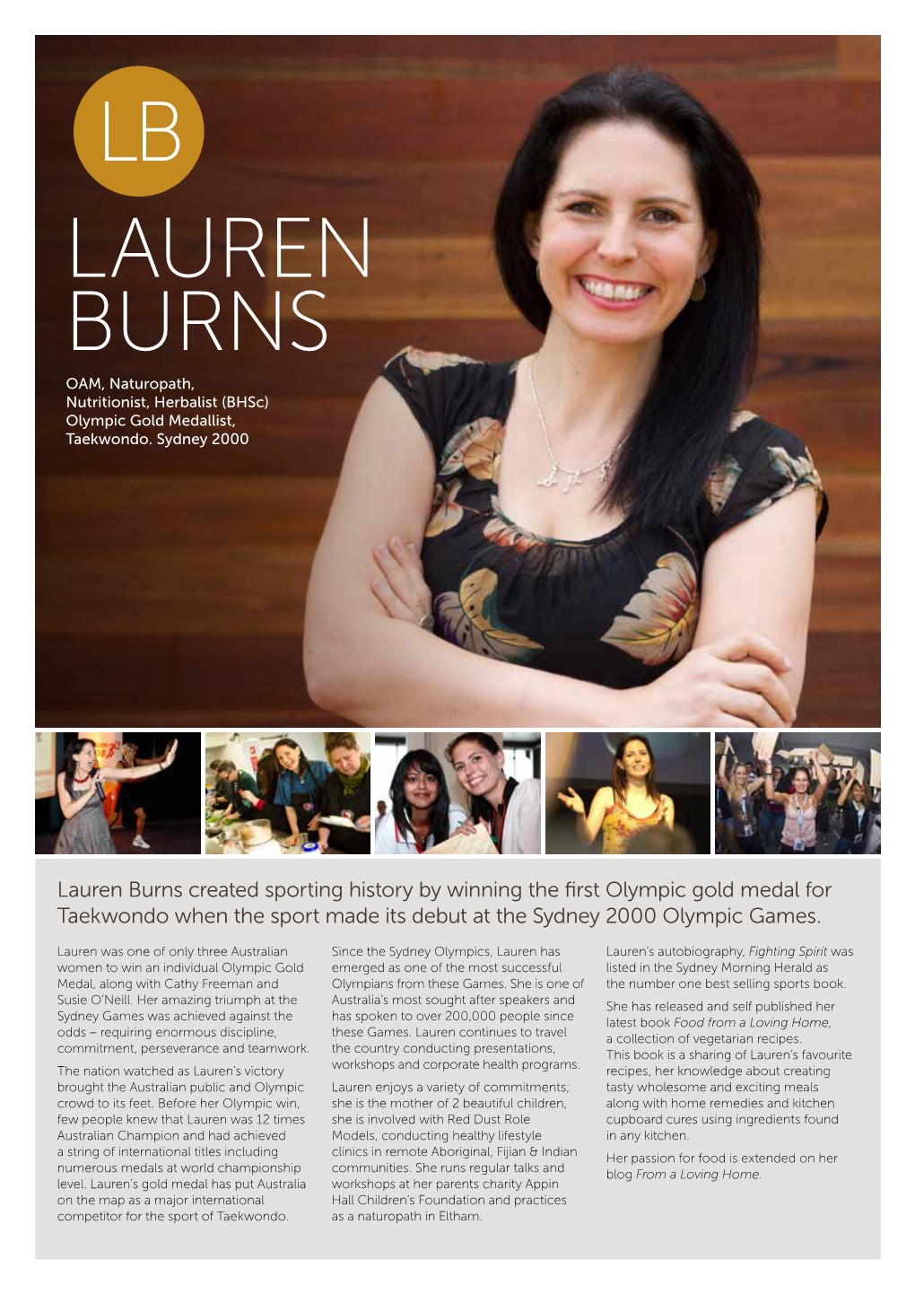 Lauren Burns Created Sporting History by Winning the First Olympic Gold Medal for Taekwondo When the Sport Made Its Debut at the Sydney 2000 Olympic Games