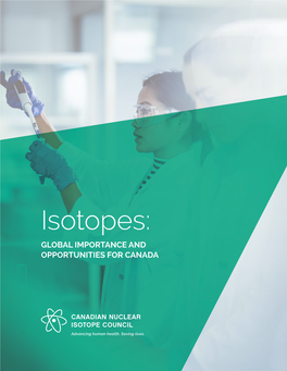 Isotopes: GLOBAL IMPORTANCE and OPPORTUNITIES for CANADA