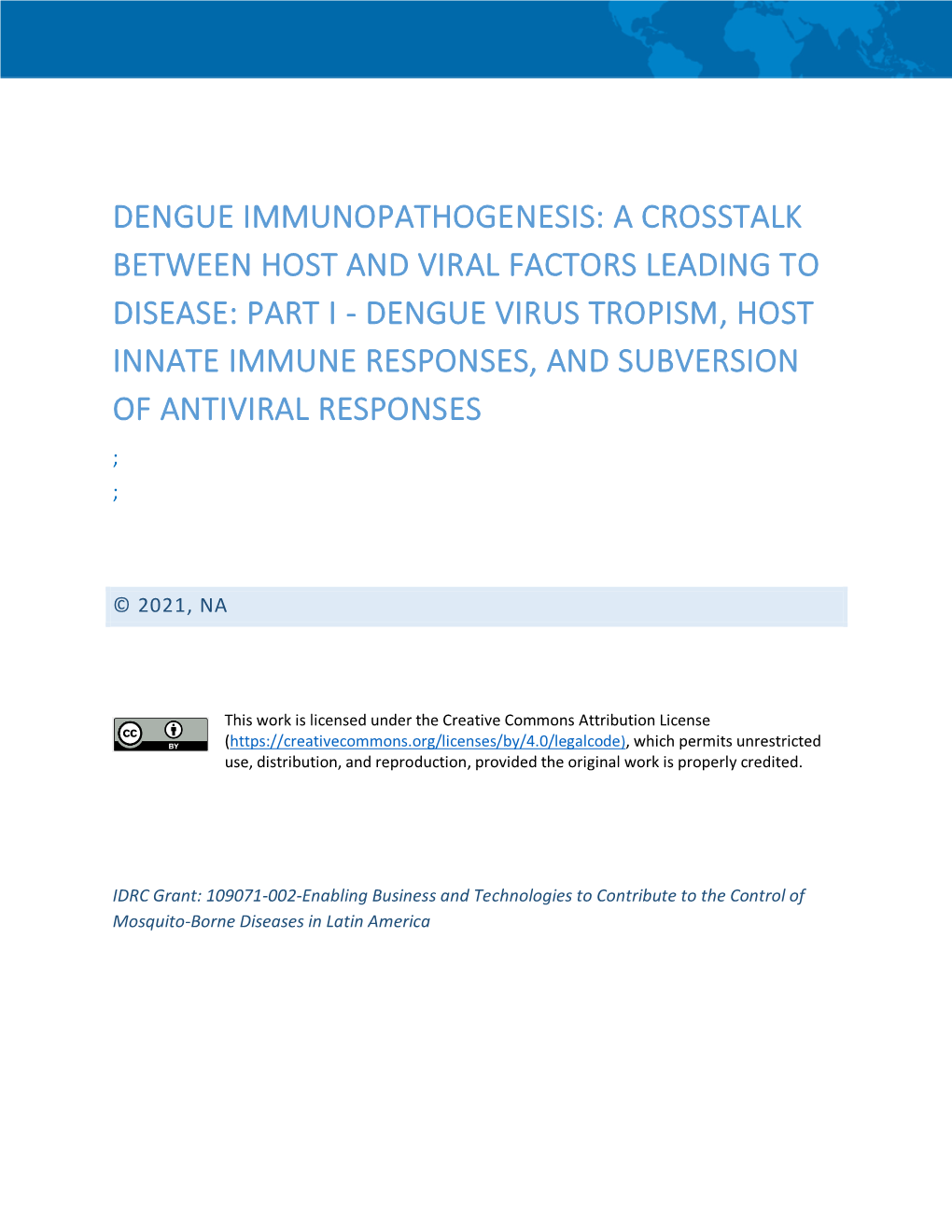 Dengue Virus Tropism, Host Innate Immune Responses, and Subversion of Antiviral Responses ; ;