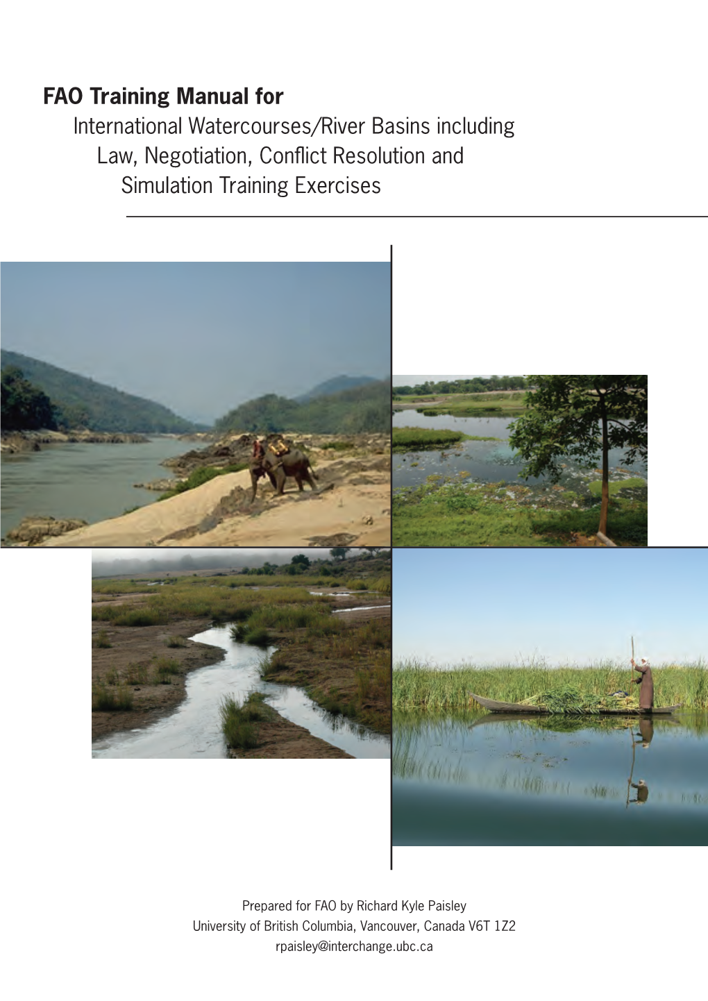 FAO Training Manual for International Watercourses/River Basins Including Law, Negotiation, Conflict Resolution and Simulation Training Exercises