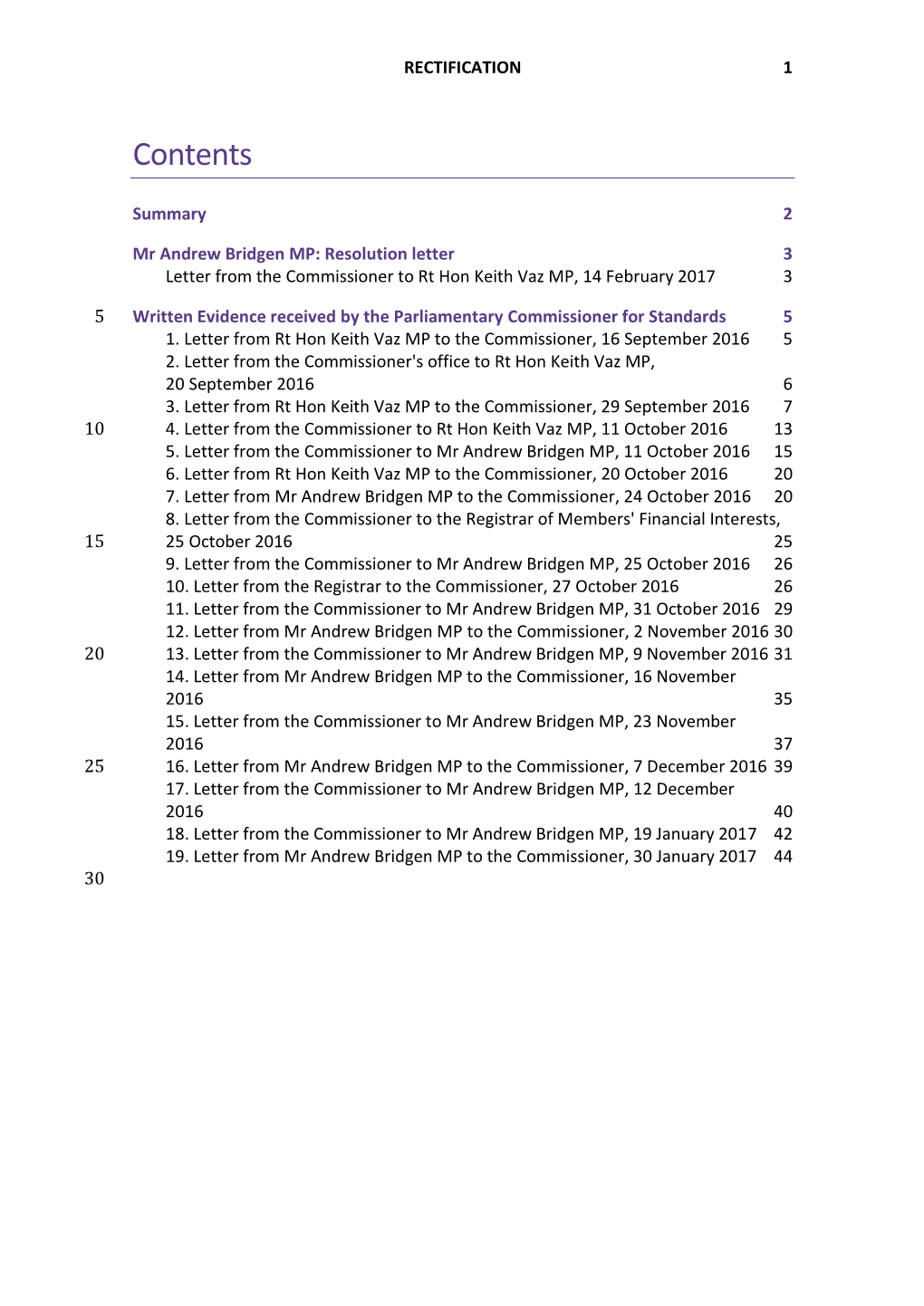 Mr Andrew Bridgen MP: Resolution Letter 3 Letter from the Commissioner to Rt Hon Keith Vaz MP, 14 February 2017 3