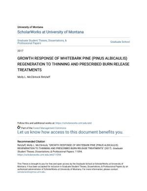 Growth Response of Whitebark Pine (Pinus Albicaulis) Regeneration to Thinning and Prescribed Burn Release Treatments