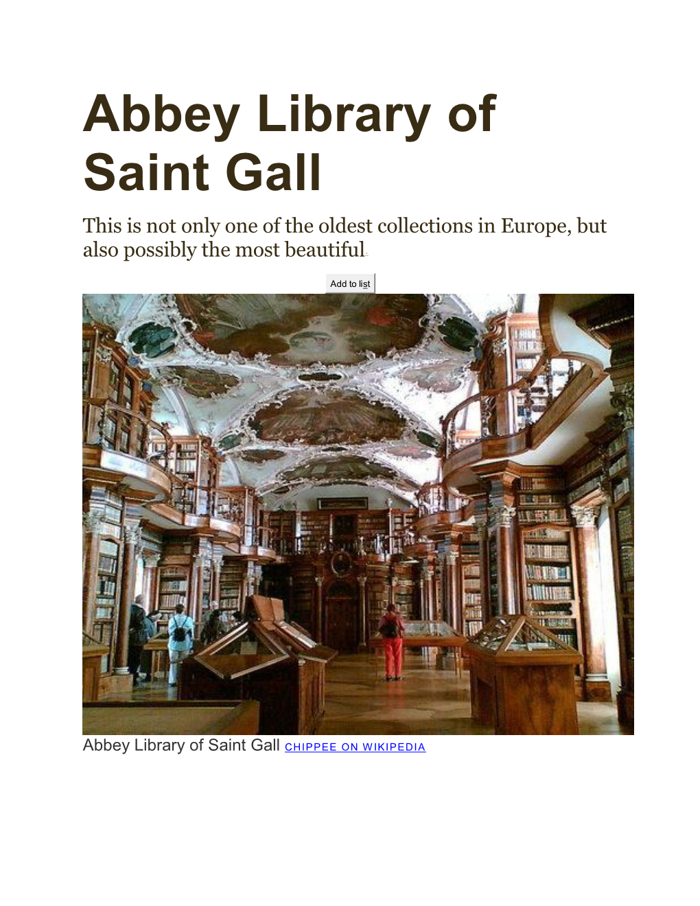 Abbey Library of Saint Gall This Is Not Only One of the Oldest Collections in Europe, but Also Possibly the Most Beautiful