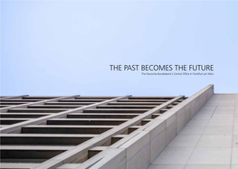 THE PAST BECOMES the FUTURE the Deutsche Bundesbank’S Central Office in Frankfurt Am Main