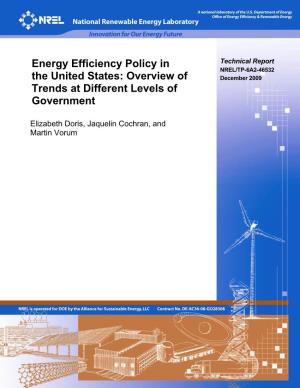Energy Efficiency Policy in the United States: Overview of Trends at DE-AC36-08-GO28308 Different Levels of Government 5B