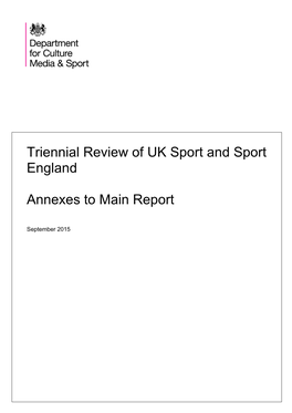 Triennial Review of UK Sport and Sport England Annexes to Main