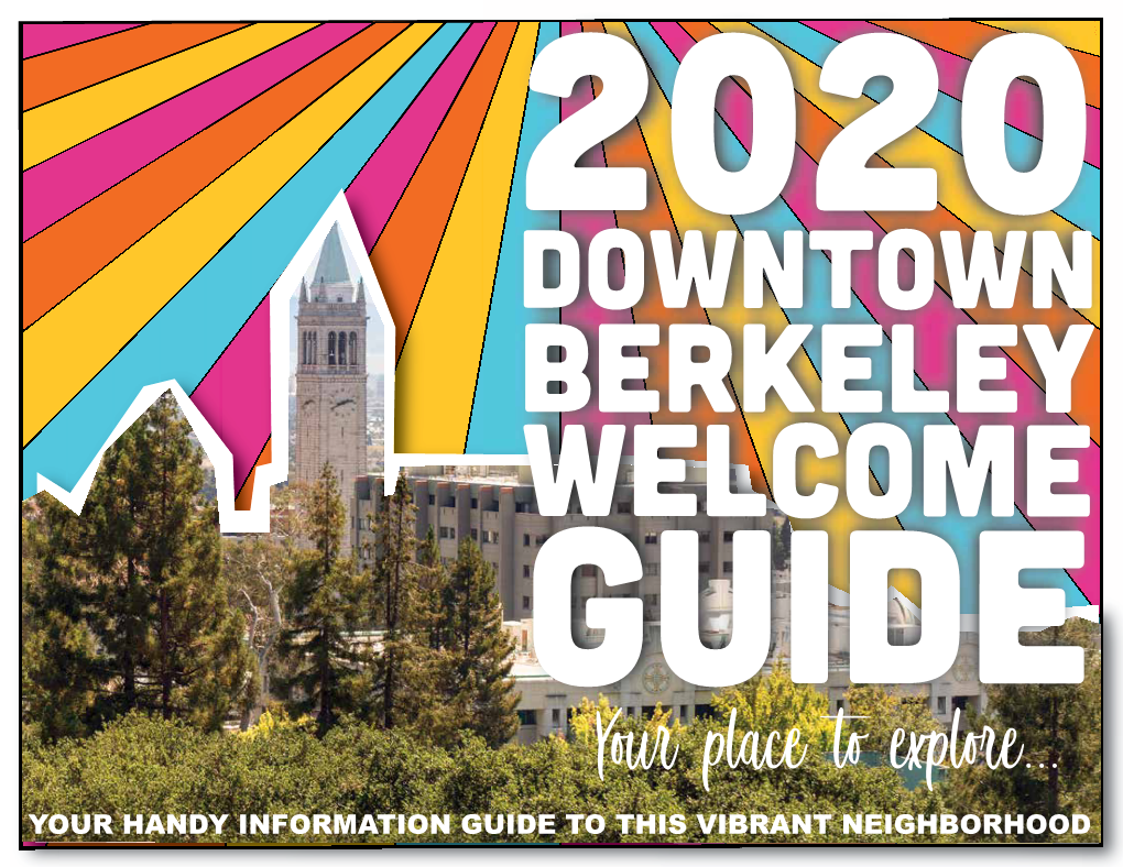 YOUR HANDY INFORMATION GUIDE to THIS VIBRANT NEIGHBORHOOD Welcome to Downtown What’S Inside