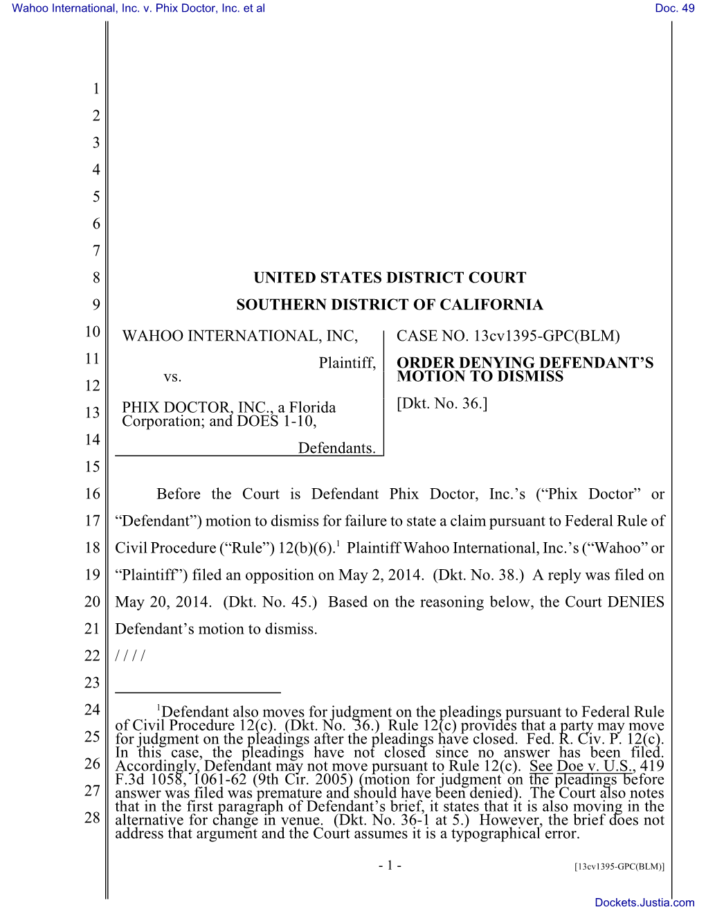 ORDER Denying 36 Defendant's Motion to Dismiss. the Court