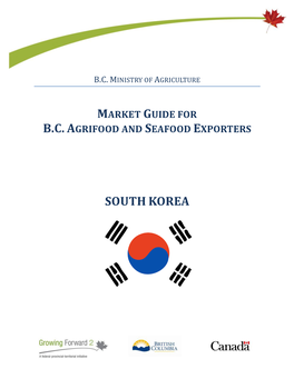 Market Guide for Bc Agrifood and Seafood Exporters South Korea