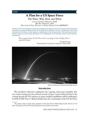 A Plan for a US Space Force: the What, Why, How, and When