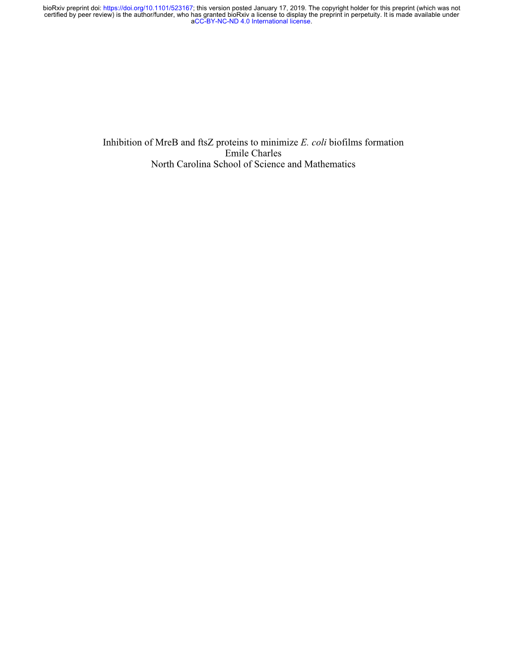 Inhibition of Mreb and Ftsz Proteins to Minimize E. Coli Biofilms Formation Emile Charles North Carolina School of Science and Mathematics