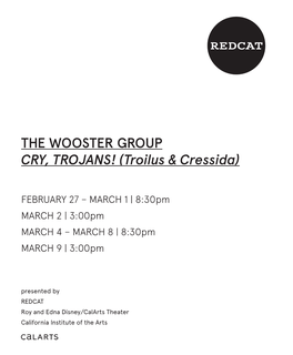 THE WOOSTER GROUP CRY, TROJANS! (Troilus & Cressida)