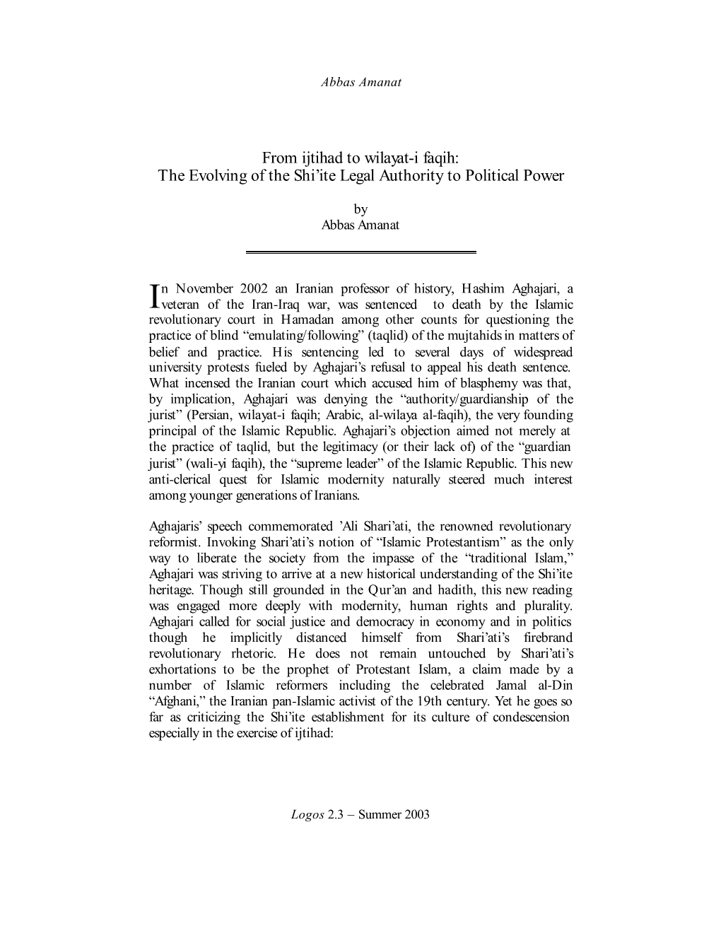 From Ijtihad to Wilayat-I Faqih: the Evolving of the Shi’Ite Legal Authority to Political Power