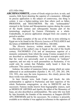 (CE:192B-194A) ARCHIMANDRITE, a Term of Greek Origin (Archein, to Rule, and Mandra, Fold, Byre) Denoting the Superior of a Monastery