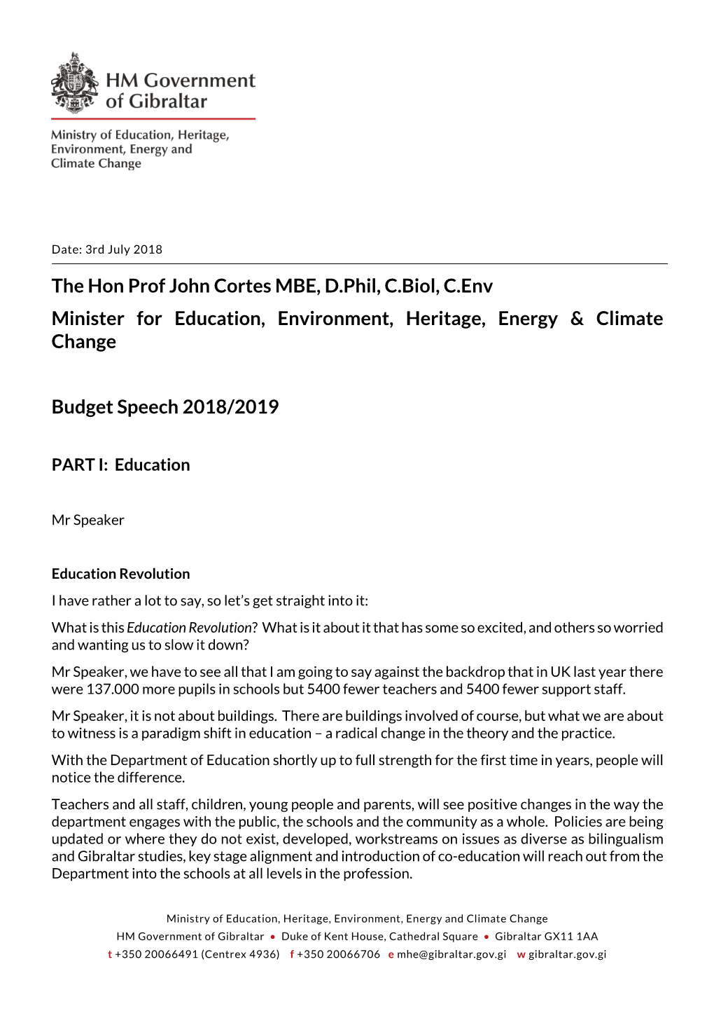 The Hon Prof John Cortes MBE, D.Phil, C.Biol, C.Env Minister for Education, Environment, Heritage, Energy & Climate Change