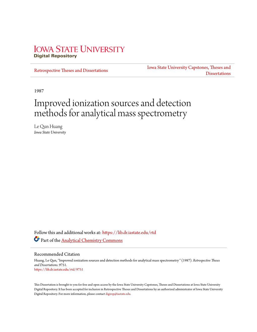 Improved Ionization Sources and Detection Methods for Analytical Mass Spectrometry Le Qun Huang Iowa State University