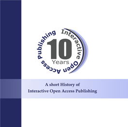 A Short History of Interactive Open Access Publishing in Ng Te I R H a S I C L T