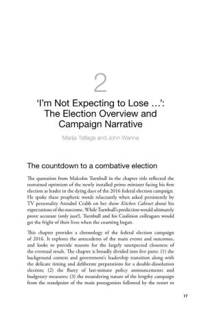 'I'm Not Expecting to Lose …': the Election Overview and Campaign Narrative