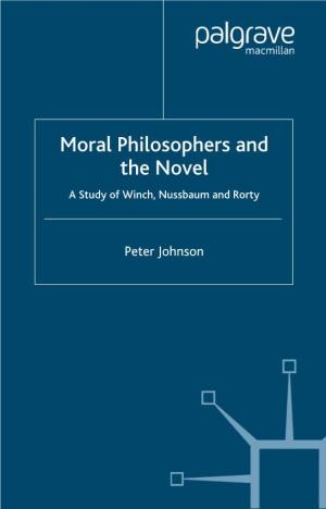 Moral Philosophers and the Novel a Study of Winch, Nussbaum and Rorty
