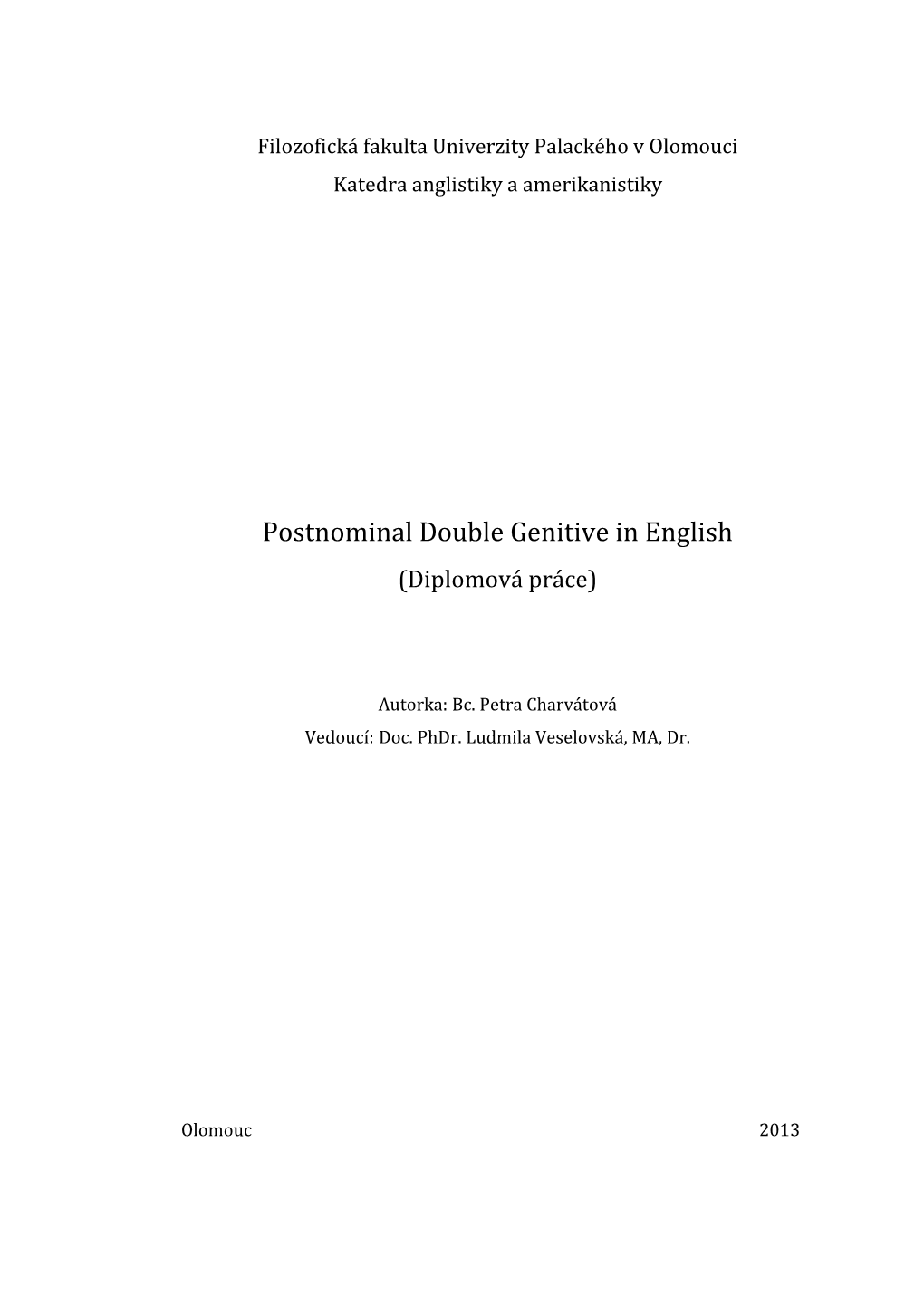 Postnominal/Double Genitive in English
