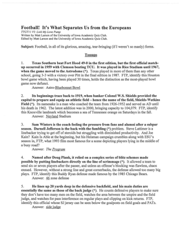 Football! It's What Separates Us from the Europeans TTGT 11 VI: Lick My Love Pump Written by Matt Larson of the University Ofiowa Academic Quiz Club