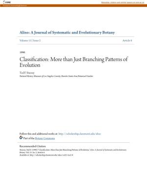 Classification: More Than Just Branching Patterns of Evolution Tod F