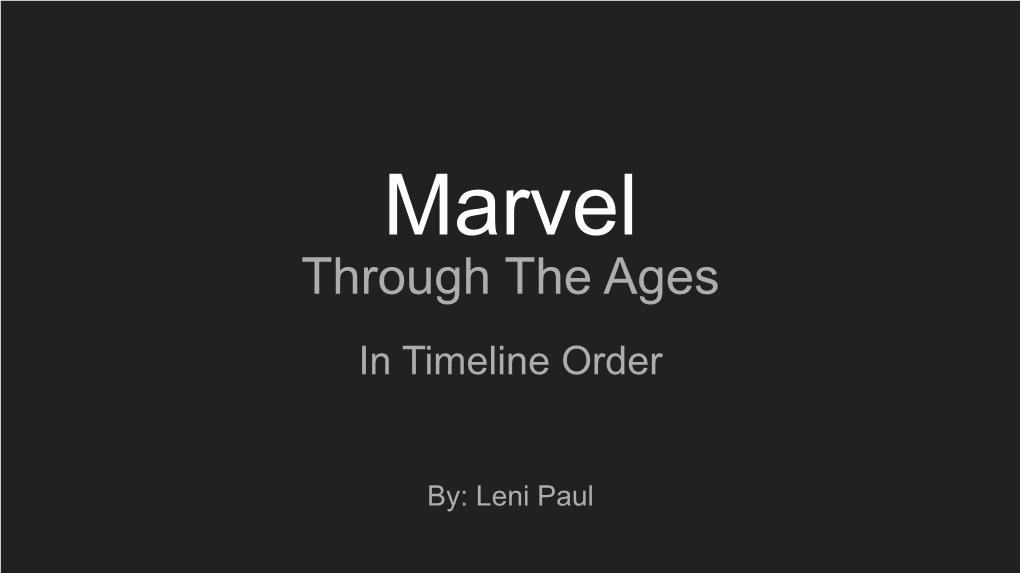 Marvel Through the Ages in Timeline Order