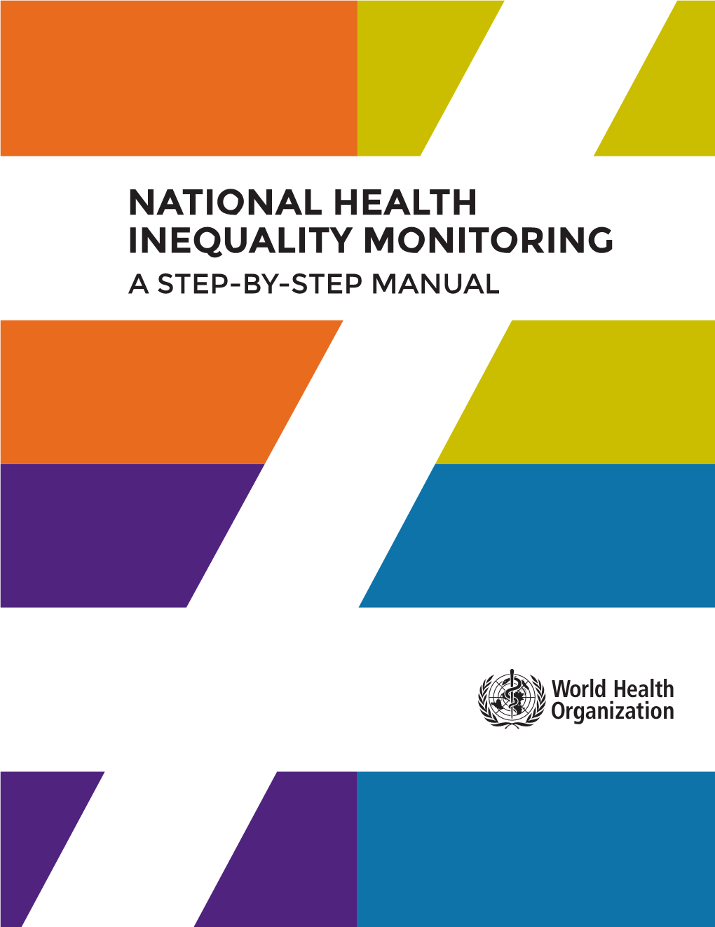 National Health Inequality Monitoring: a Step-By-Step Manual