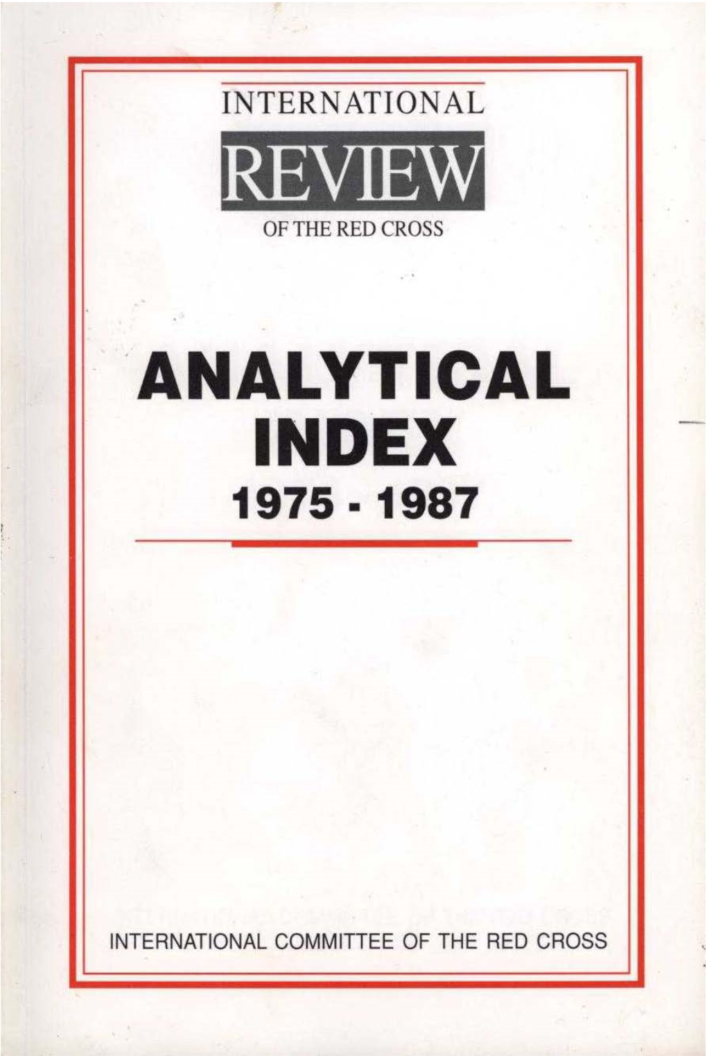 Analytical Index 1975-1987, International Review of the Red Cross