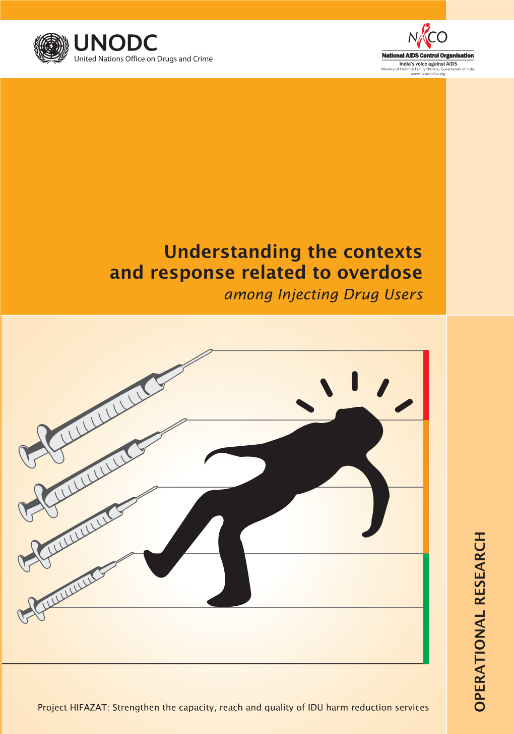 Operational Research Understanding the Contexts and Response Related to Overdose Among Injecting Drug Users