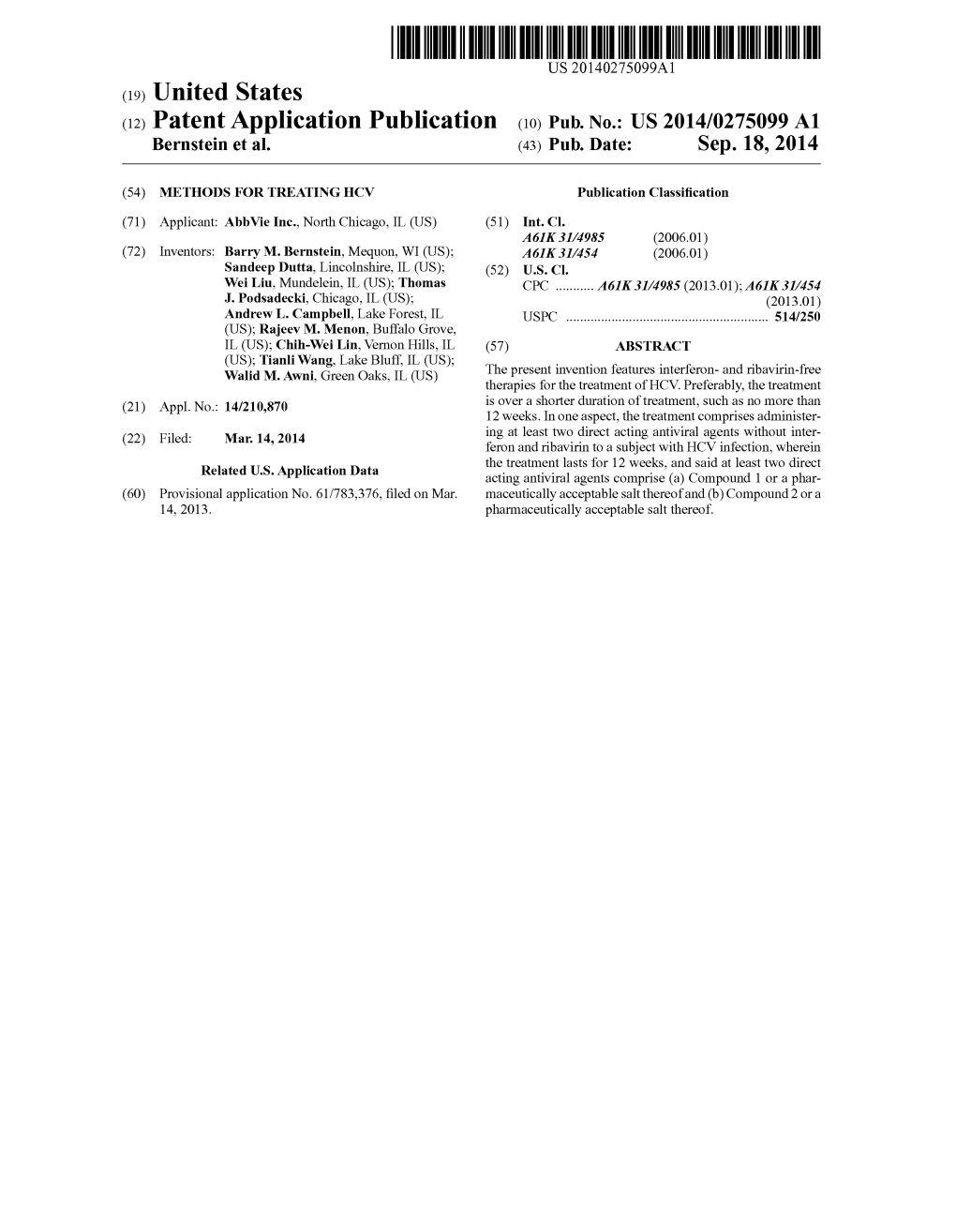 (12) Patent Application Publication (10) Pub. No.: US 2014/0275099 A1 Bernstein Et Al