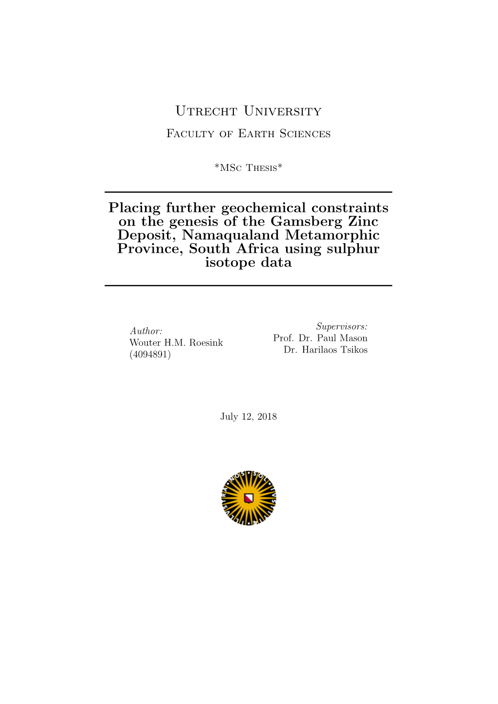 Utrecht University Placing Further Geochemical Constraints on The