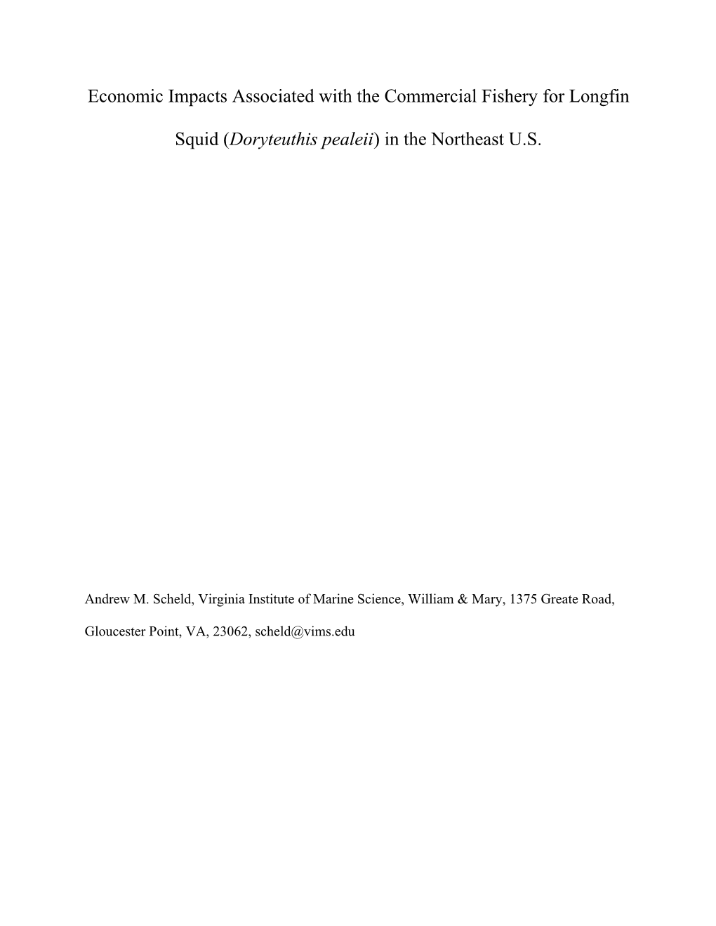 Economic Impacts Associated with the Commercial Fishery for Longfin