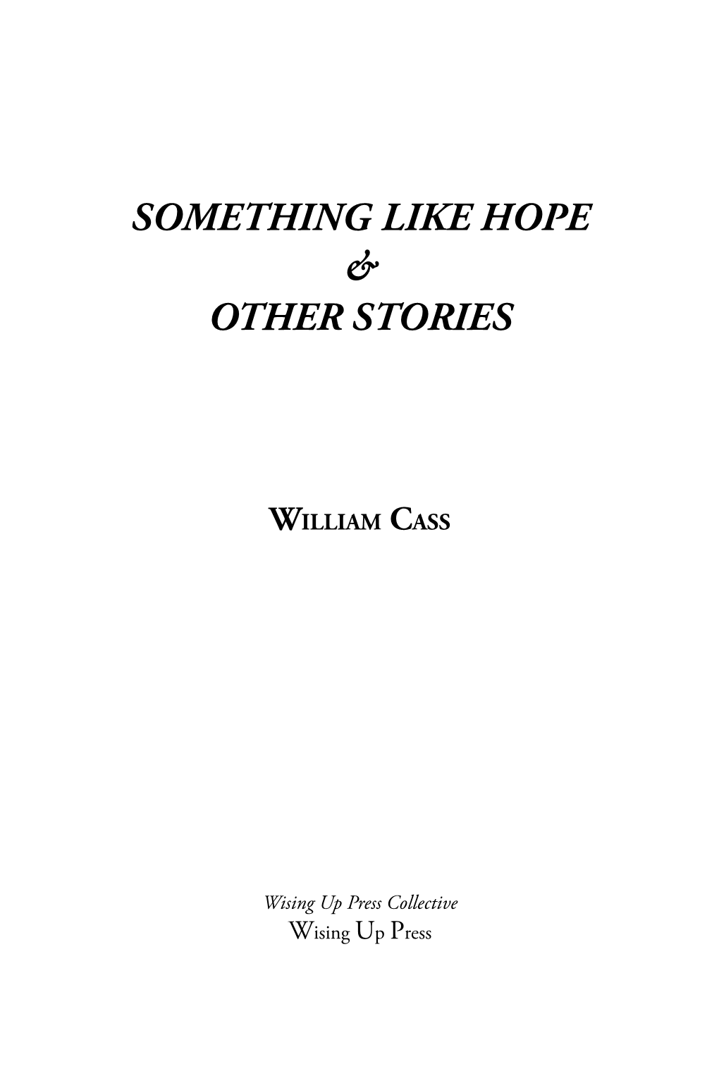 Something Like Hope & Other Stories