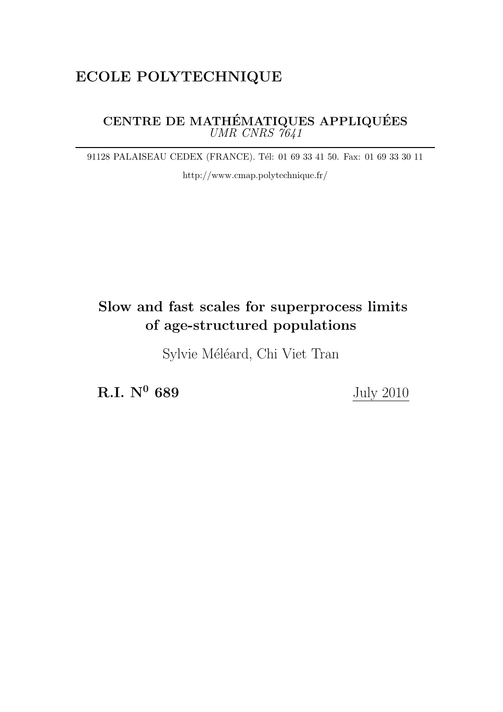 ECOLE POLYTECHNIQUE Slow and Fast Scales for Superprocess Limits of Age-Structured Populations Sylvie Méléard, Chi Viet Tran R