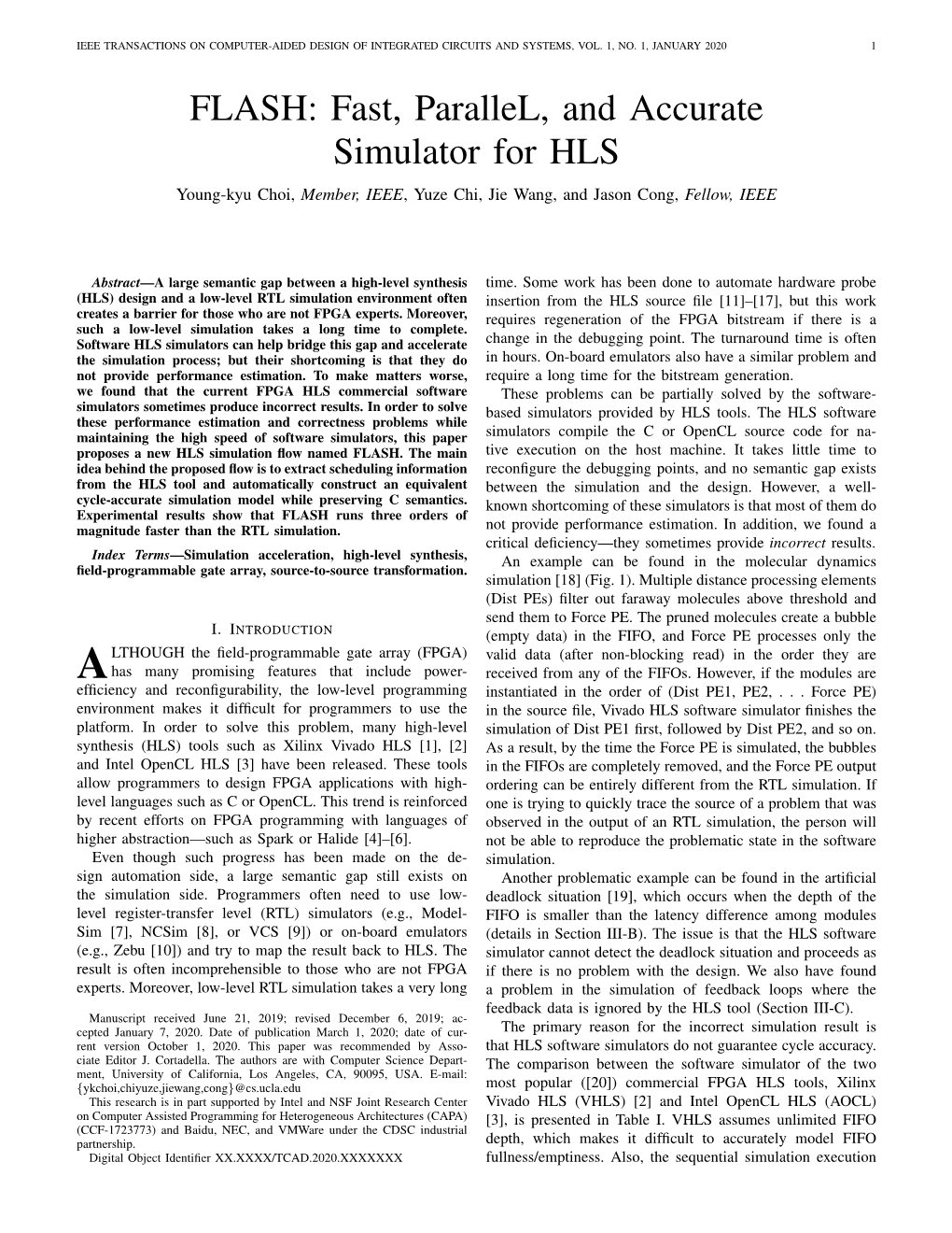 FLASH: Fast, Parallel, and Accurate Simulator for HLS Young-Kyu Choi, Member, IEEE, Yuze Chi, Jie Wang, and Jason Cong, Fellow, IEEE