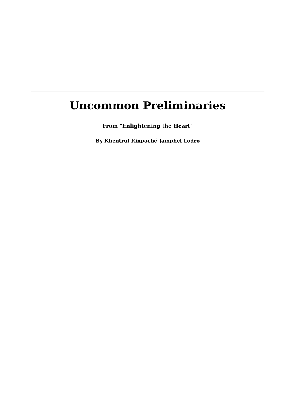 Uncommon Preliminaries