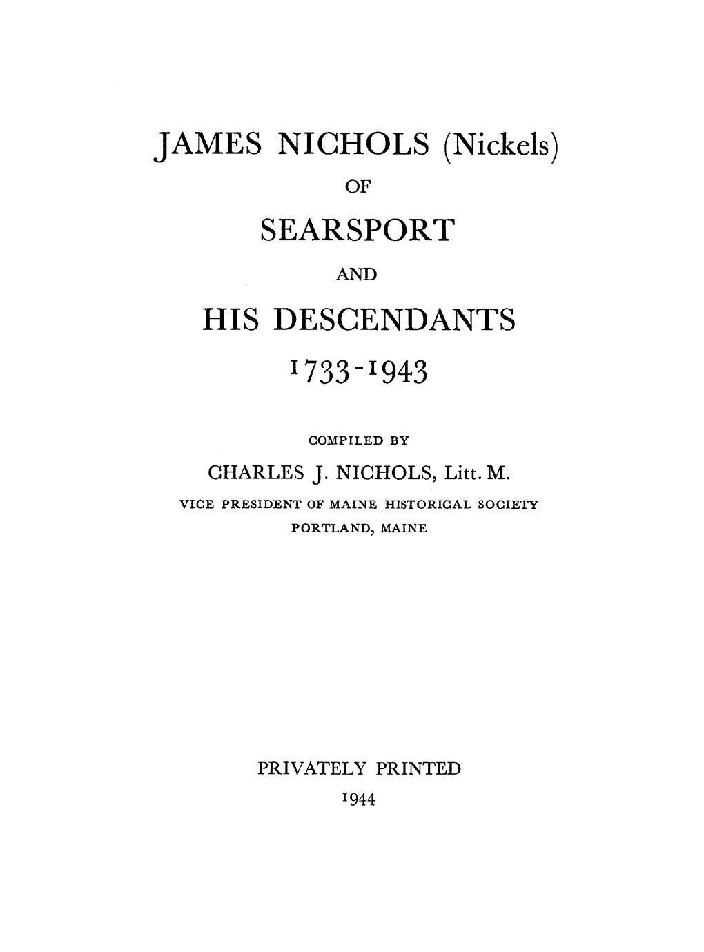 JAMES NICHOLS (Nickels) SEARSPORT HIS DESCENDANTS