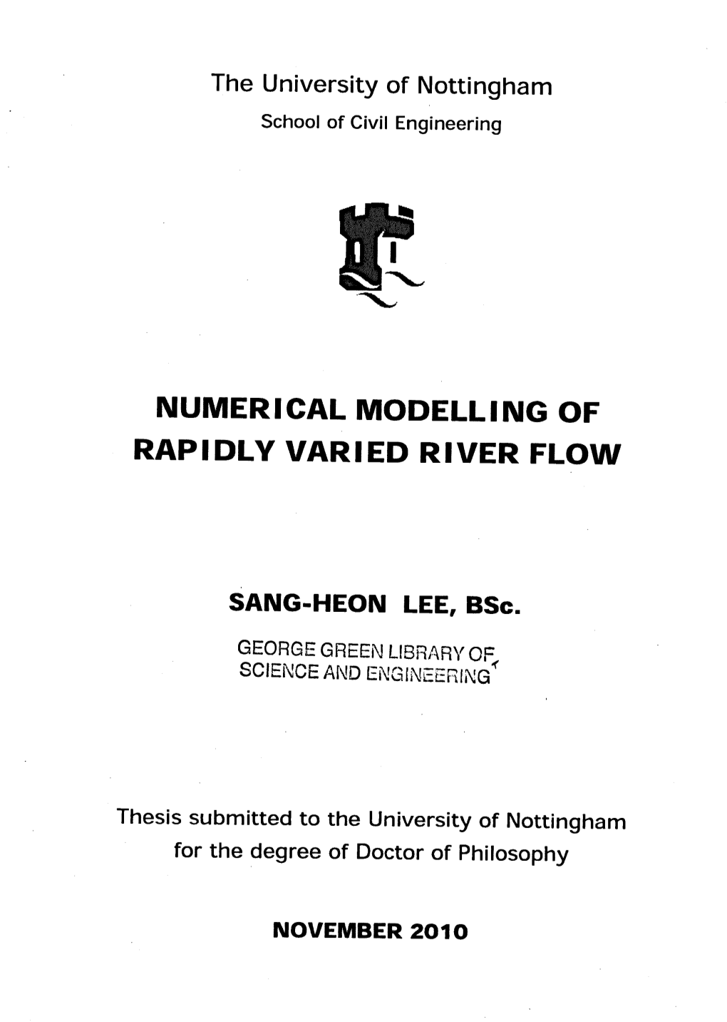 Numerical Modelling of Rapidly Varied River Flow