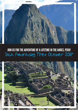 Inca Fundraising Trek October 2018 Trek Overview